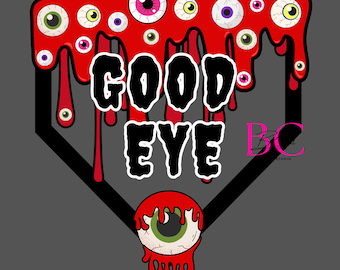 May include: A graphic design featuring a red, dripping design with multiple eyeballs of various colors. The words "GOOD EYE" are in bold, black letters with a white outline. The design is set against a gray background.
