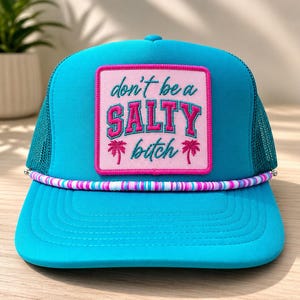 Turquoise Embroidered Trucker Hat – “Don’t Be a Salty B*tch” Coastal Patch