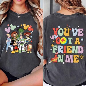 Comfort Colors Toy Story Shirt, You Have Got A Friend In Me Shirt, Toy Story Movie Characters Shirt,Disney Family Vacation, Disneyland Shirt