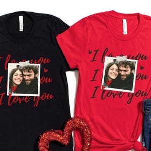 Custom Couple Photo T-Shirt, Personalized I Love You Shirt, Matching Valentine’s Day Tees, Anniversary Gift, Romantic Gift for Couples