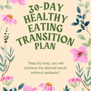 30-Day Healthy Eating Transition Plan