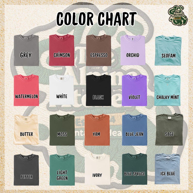 May include: A color chart displays various t-shirt colors, including grey, crimson, espresso, and orchid. The chart features the text "COLOR CHART" at the top and includes colors like watermelon, white, and black. The Alpine Atelier logo is in the top right corner.