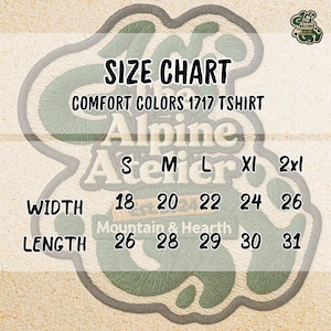 May include: A size chart for Comfort Colors 1717 T-shirts, featuring measurements for width and length in inches. Sizes range from S to 2XL, with width measurements from 18 to 26 inches and lengths from 26 to 31 inches. The Alpine Atelier logo is visible.