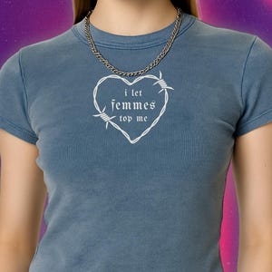 I Let Femmes Top Me Shirt, WLW Bodycon Tee, Lesbian Pride Vintage T-Shirt, Queer Femme Top, Sapphic Graphic Tee, Gay Girl Shirt, LGBTQ Stree