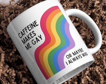 Lustige LGBT-Tasse, Koffein macht mich schwul, Pride Geschenk