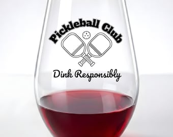 Pickleball Wine Glass, Funny Dink Responsibly Gift