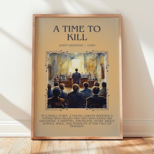 May include: Framed poster for "A Time to Kill" by John Grisham, 1989. The artwork depicts a courtroom scene with a lawyer addressing a jury. The poster has a tan background with text describing the plot.