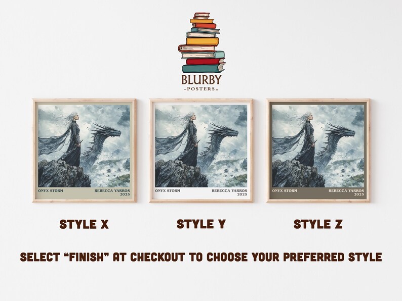 May include: Three framed art prints featuring a fantasy illustration of a woman and a dragon. The prints are labeled "Onyx Storm" and "Rebecca Yarros 2025". The image also includes the text "Select 'Finish' at checkout to choose your preferred style."