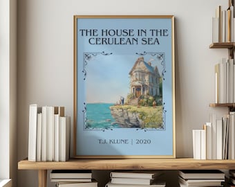 The House In The Cerulean Sea by T.J. Klune | Book Poster | Literary Art Gift For Book Lover | Novel Inspired Wall Art | Free Delivery