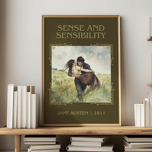 May include: A framed print of "Sense and Sensibility" by Jane Austen. The artwork depicts a man carrying a woman in a field. The title and author's name are in gold lettering on a dark green background. The year 1811 is also displayed.