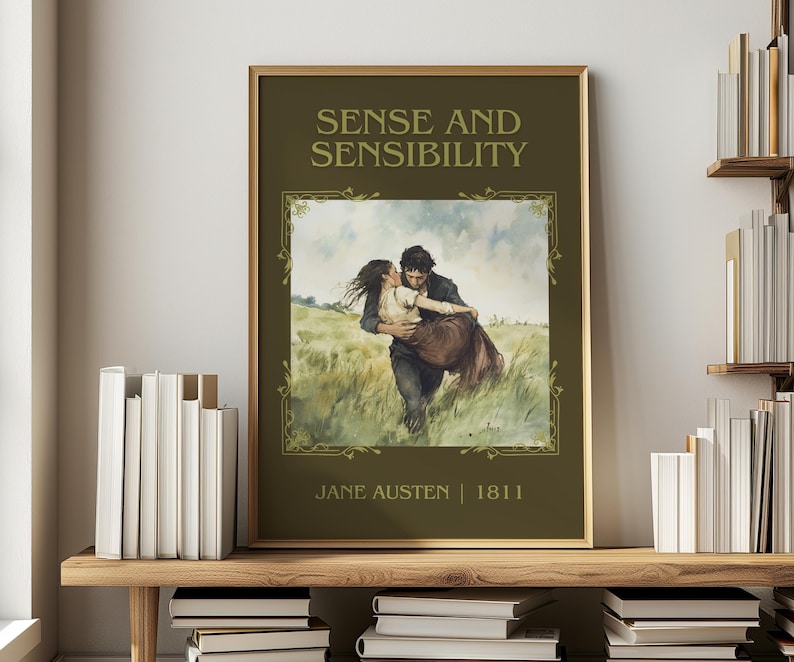 May include: A framed print of "Sense and Sensibility" by Jane Austen. The artwork depicts a man carrying a woman in a field. The title and author's name are in gold lettering on a dark green background. The year 1811 is also displayed.