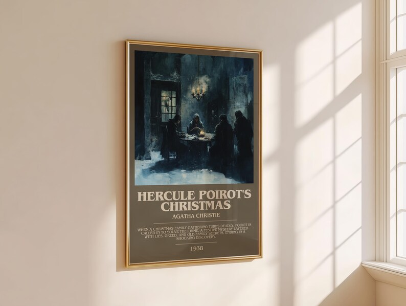 May include: A framed poster with a gold border, featuring a dark, atmospheric illustration of a gathering around a table. The poster reads "Hercule Poirot's Christmas" by Agatha Christie, with text below. The year 1938 is at the bottom.