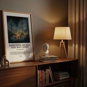 May include: A framed poster with the text "SOMETHING WICKED THIS WAY COMES" by Ray Bradbury. The poster is displayed on a wooden cabinet, alongside a lamp, books, and a bust sculpture. The scene is lit with warm, ambient lighting.