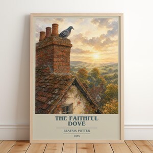 Könnte beinhalten: Ein gerahmter Kunstdruck mit einer Landschaftsmalerei, die eine Taube auf einem Backsteinschornstein bei Sonnenuntergang zeigt. Unter dem Bild steht der Text THE FAITHFUL DOVE, BEATRIX POTTER und 1955. Der Druck ist in einem hellen Holzrahmen.