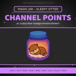 Könnte beinhalten: Ein violettes Glasgefäß mit einem blauen Deckel, in dem sich ein schlafender Otter aus einem Cartoon auf einer Wolke befindet. Das Gefäß hat einen sternenklaren Nachthimmel als Hintergrund. Der Text "MAGIC JAR - SLEEPY OTTER" befindet sich über dem Gefäß und "CHANNEL POINTS or subscriber badge/emote/sticker!" unter dem Gefäß. Der Text "112x112 / 72x72 / 56x56 / 36x36 / 28x28 / 18x18 - Twitch / Discord / TikTok -" befindet sich am unteren Rand des Bildes.