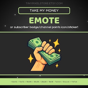 Take My Money Emote - Twitch Channel Point Icon, Sub Badge, Dollar Discord Emote, Streaming Assets, Gaming Emoji Sticker, Loyalty Badge