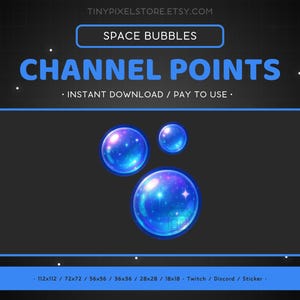 Peut inclure: Points de canal en forme de bulles spatiales bleues et violettes de différentes tailles. Le texte "CHANNEL POINTS" est en blanc sur fond noir. Le texte "SPACE BUBBLES" est en blanc sur fond bleu. Le texte "INSTANT DOWNLOAD / PAY TO USE" est en blanc sur fond noir. Le texte "112x112 / 72x72 / 56x56 / 36x36 / 28x28 / 18x18 - Twitch / Discord / Sticker -" est en blanc sur fond bleu.
