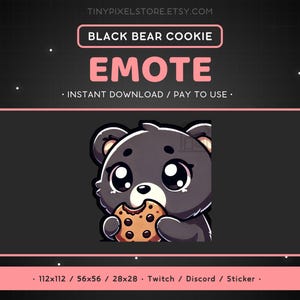 May include: Black bear cartoon character with big eyes eating a chocolate chip cookie.  The character is a digital download for use on Twitch, Discord, or as a sticker.  The text "EMOTE" is above the character.