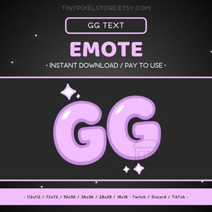 May include: A digital graphic with the text "GG TEXT" and "EMOTE" in a light purple color. The letters "GG" are large and bubble-like. The background is black with white stars and a pink border. Text at the bottom indicates sizes and platforms.