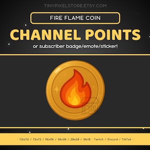 Puede incluir: Gráfico digital con una moneda de oro con un diseño de llama de fuego. El texto dice "FIRE FLAME COIN" y "CHANNEL POINTS o insignia/emote/pegatina de suscriptor" sobre un fondo negro con detalles dorados. Para Twitch, Discord y TikTok.