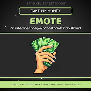 Take My Money Emote - Twitch Channel Point Icon, Sub Badge, Dollar Discord Emote, Streaming Assets, Gaming Emoji Sticker, Loyalty Badge