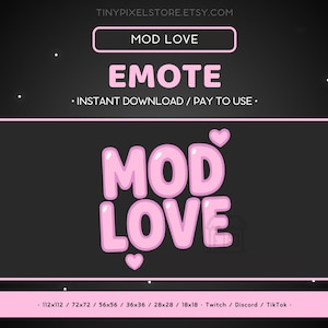 May include: A digital graphic with the words "MOD LOVE" in bubble letters, with hearts. The word "EMOTE" is above the text, and the phrase "INSTANT DOWNLOAD / PAY TO USE" is below. The background is black with pink accents.
