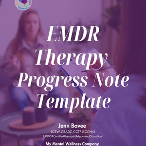 Może przedstawiać: Dokument cyfrowy zatytułowany EMDR Therapy Progress Note Template z logo My Mental Wellness Company, nazwiskiem Jenn Bovee, kwalifikacjami LCSW, CRADC, CCTP-II, CCHt II, EMDR Certified Therapist & Approved Consultant oraz adresem strony internetowej.