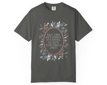Camiseta de autocuidado, camiseta unisex acogedora para la atención plena, regalo motivacional para el bienestar, el amor propio, la relajación y los terapeutas.