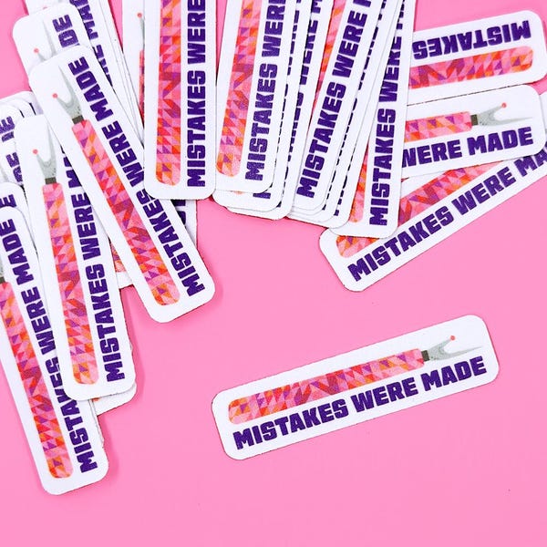 Mistakes Were Made Sticker