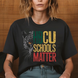 HBCU Schools Matter - Future HBCU Grad - Black History Month Shirt