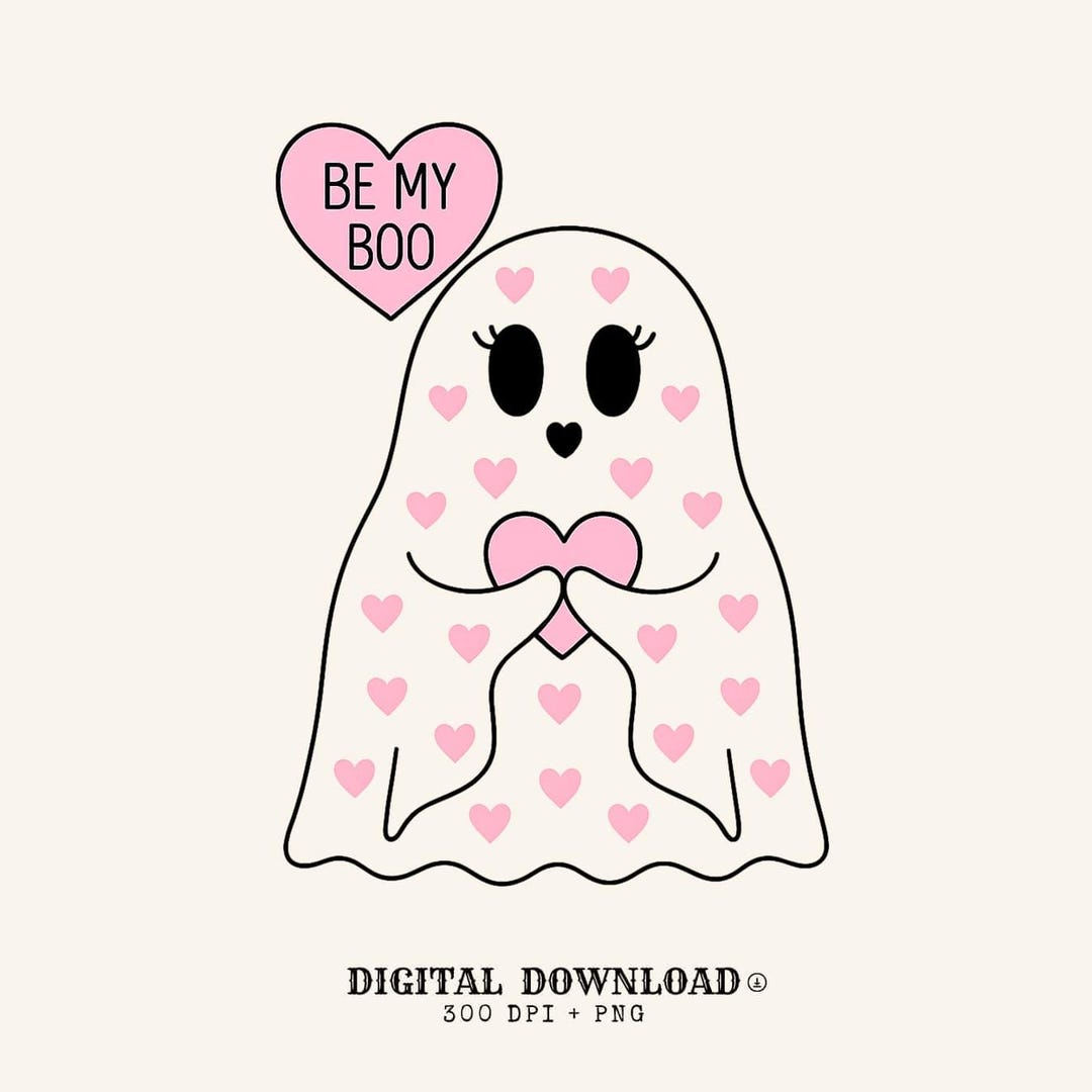 Valentine Ghost PNG: Heart Graphic, Be My Boo (digital Download - Etsy