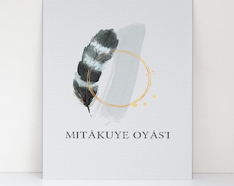 Mitakuye Oyasin Lakota Words - We Are All Related - Fine Art Matte Print - Lakota Prayer - Harmony and Oneness - Native American Art