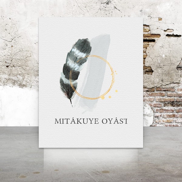 Mitakuye Oyasin Lakota Prayer Meaning All My Relatives - We Are All Related - Fine Art Matte Poster Native Decor - Unique Native Indian Art