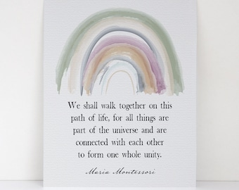 Montessori Quote We Shall Walk Together - Educational Art Print Decor - Watercolor Rainbow Fine Art Matte Print - Montessori Teacher Gift