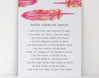 Native American Prayer - Inspirational Fine Art Matte Print - Beautiful Pink Watercolor Feathers - Condolences, Healing, Comforting Gift