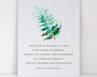 Martin Luther King Jr. Quote - The Ultimate Measure of a Man - Strength of Love Literary Quote - Inspirational Fine Art Print