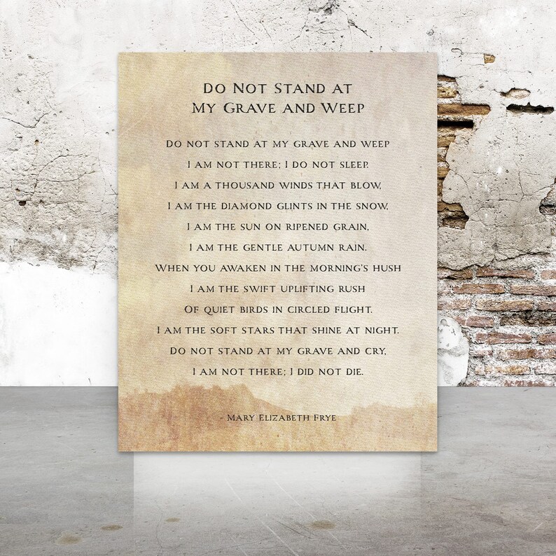 Do Not Stand At My Grave And Weep Poem by Mary Elizabeth Frye Fine Art Print Bereavement Funeral Poem Tribute Condolences Gift image 2
