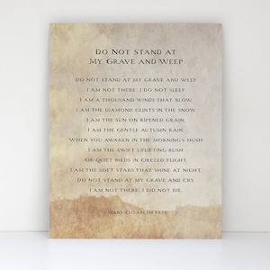 Do Not Stand At My Grave And Weep Poem by Mary Elizabeth Frye Fine Art Print Bereavement Funeral Poem Tribute Condolences Gift image 1