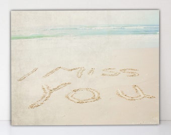 I Miss You - Message in the Sand - Beach Theme - Long Distance Relationship - Love and Romance - Romantic Gift for Partner - 8x10 art print