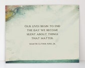 Martin Luther King Jr Quote - Our Lives Begin To End Inspirational Quote Wall Art - Civil Rights Fine Art Matte Print - Home or Office Decor