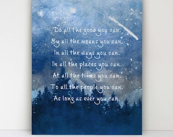 May include: A rectangular wall art print featuring a dark blue watercolor night sky with a starry background and a shooting star. Below, a silhouette of a pine forest is visible. The text reads: Do all the good you can. By all the means you can.