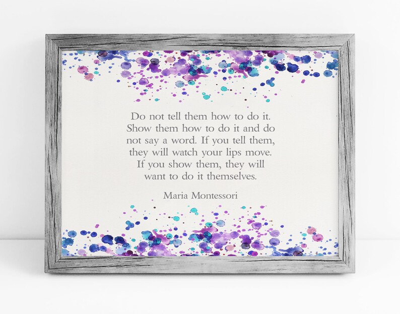 Homeschool Wall Art Show Them Montessori Quote Do Not Tell Them How To Do It Montessori Teacher Gift Educational Quote