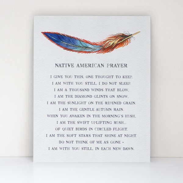 Native American Saying Feather Design - Fine Art Matte Print - Native American Prayer for Comfort & Healing - Native Art - Sympathy Gift
