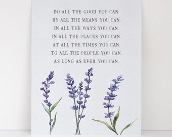 Do All The Good You Can Poem - Lavender Flowers Inspirational Fine Art Matte Print - A Gift of Gratitude for a Teacher, Leader or Volunteer
