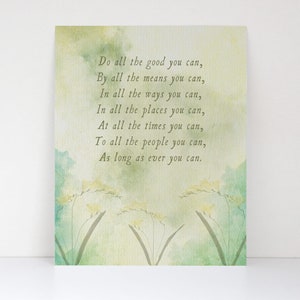 Do All the Good You Can Humanitarian Quote - Volunteer Gift - Inspirational Fine Art Matte Print - Cala Lillies Floral Design Subtle Colors