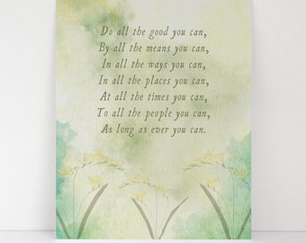 Do All the Good You Can Humanitarian Quote - Appreciation Gift - Inspirational Fine Art Matte Print - Floral Design - Christian Gift Idea