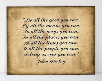 John Wesley Appreciation Quote - Do All the Good You Can Rustic Style Wall Decor - Fine Art Matte Print - A Thoughtful Christian Gift