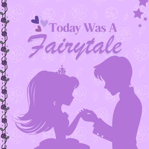 Today is a Fairytale