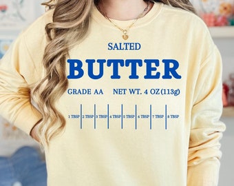 Salted Butter Sweatshirt, Comfort Colors® Stick Of Butter Sweater,  Baking Sweashirt, Funny Baker Gift, Butter Lover Gift, Foodie Chef Shirt
