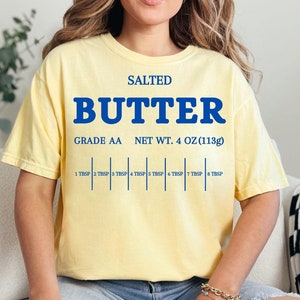Salted Butter T-shirt, Funny Baking shirt, Butter Lover Tee,Foodie Gift, Baker Gift Tee,Comfort Colors®Butter Tshirt, Stick of Butter Shirt